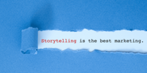 storytelling is the best marketing- brand storytelling